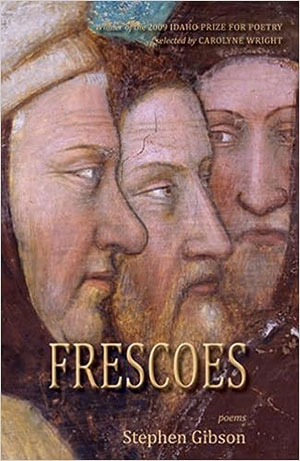 Frescoes - poems by Stephen Gibson