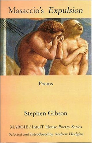 Masaccio’s Expulsion - poems by Stephen Gibson